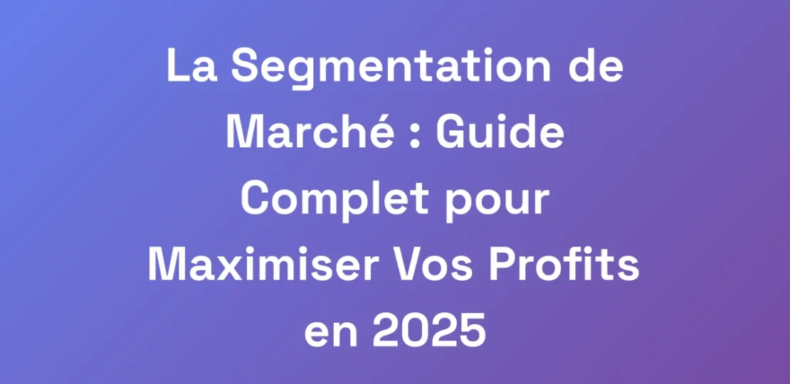 La-Segmentation-de-Marche-Guide-Complet-pour-Max