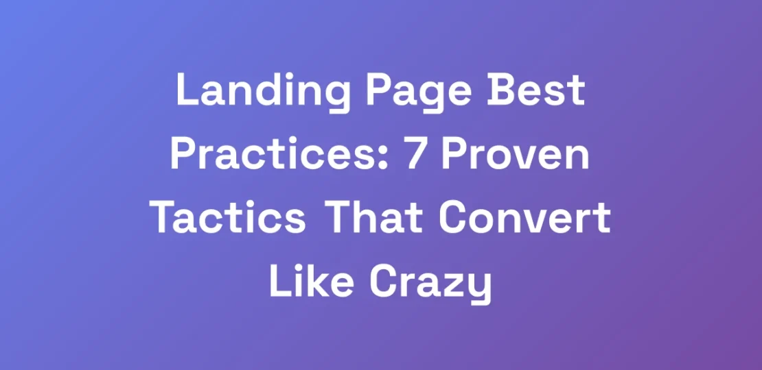 Landing-Page-Best-Practices-7-Proven-Tactics-That