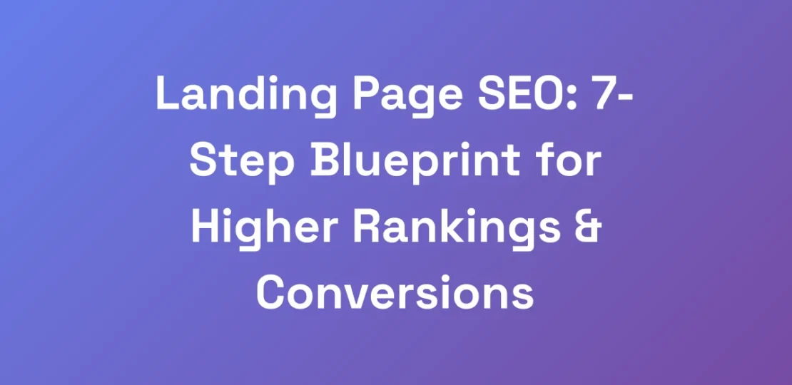 Landing-Page-SEO-7-Step-Blueprint-for-Higher-Rank