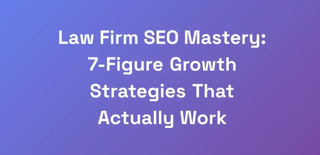 Law-Firm-SEO-Mastery-7-Figure-Growth-Strategies-T