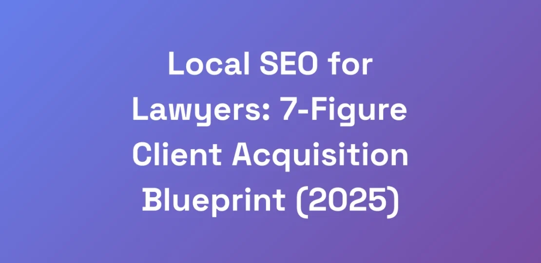 Local-SEO-for-Lawyers-7-Figure-Client-Acquisition-1