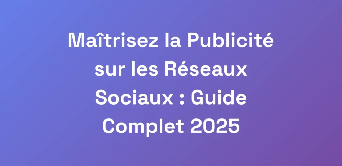 Maitrisez-la-Publicite-sur-les-Reseaux-Sociaux-G