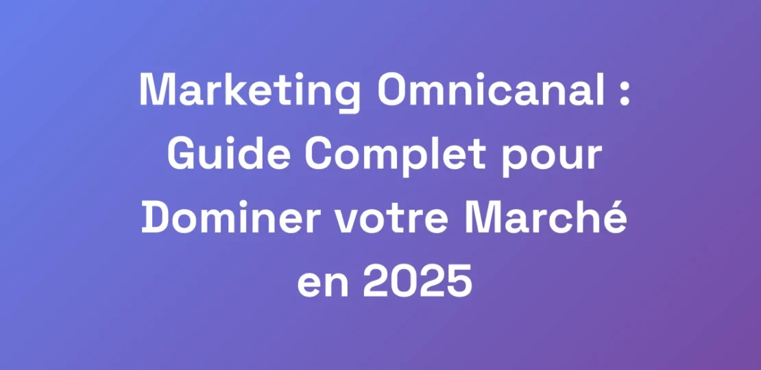 Marketing-Omnicanal-Guide-Complet-pour-Dominer-v
