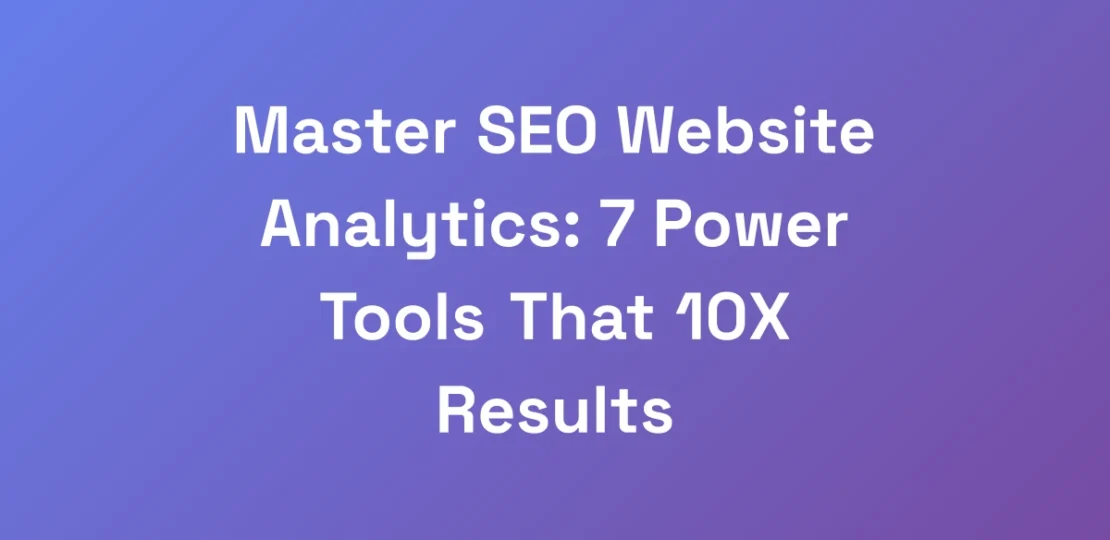 Master-SEO-Website-Analytics-7-Power-Tools-That-1