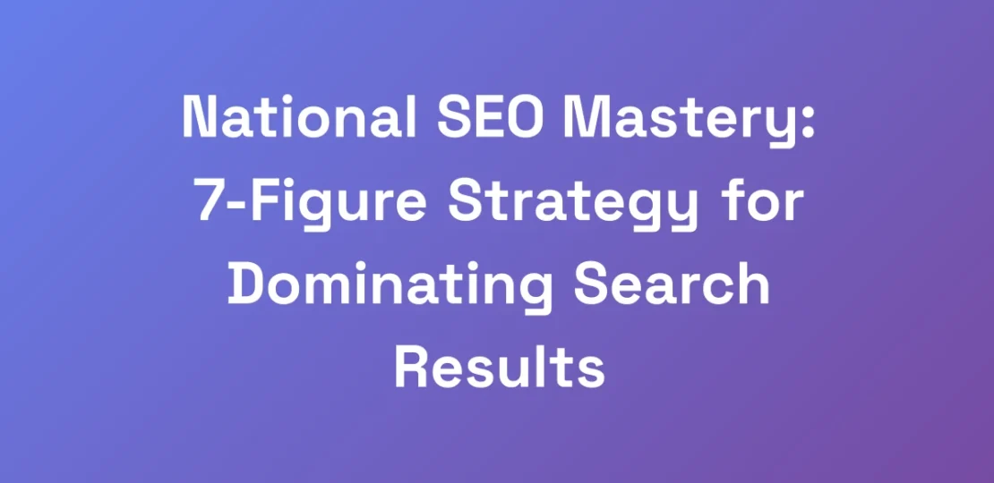 National-SEO-Mastery-7-Figure-Strategy-for-Domina