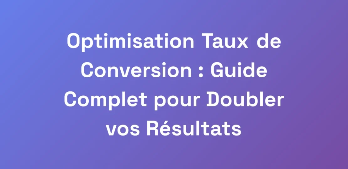 Optimisation-Taux-de-Conversion-Guide-Complet-po