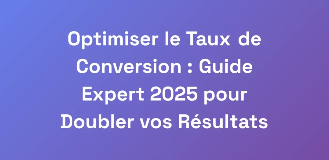 Optimiser-le-Taux-de-Conversion-Guide-Expert-202