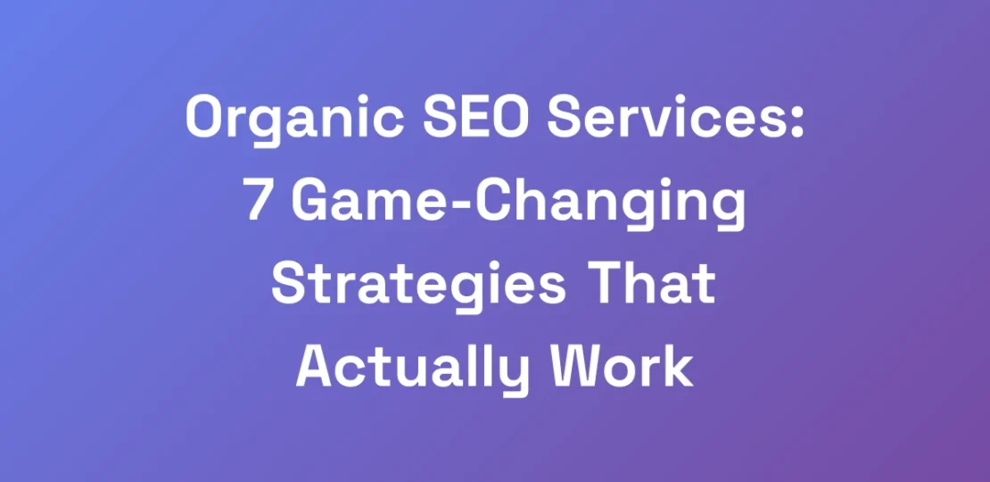 Organic-SEO-Services-7-Game-Changing-Strategies-T