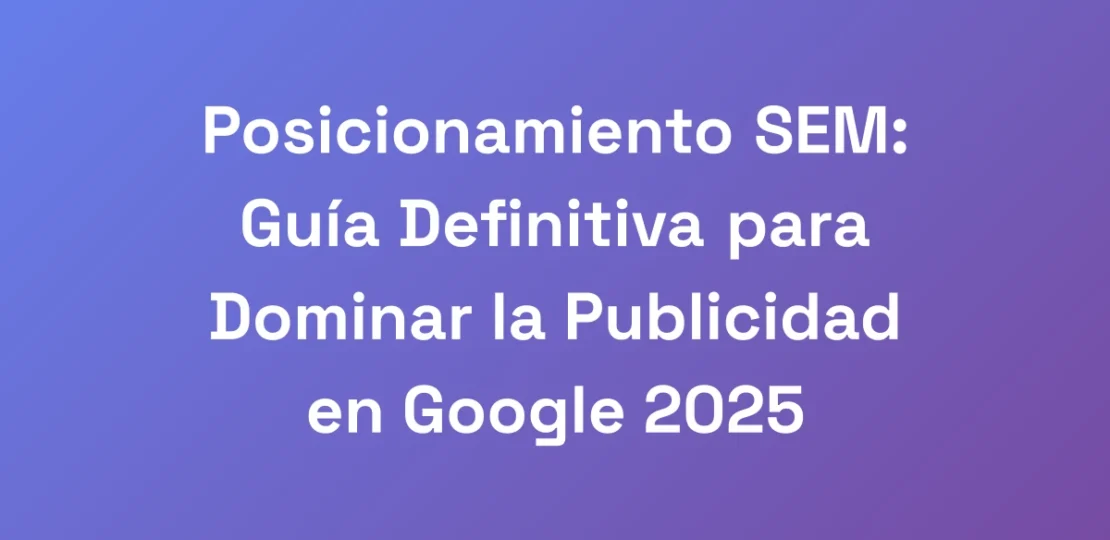 Posicionamiento-SEM-Guia-Definitiva-para-Dominar-