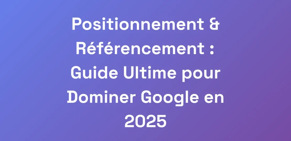 Positionnement-Referencement-Guide-Ultime-pour