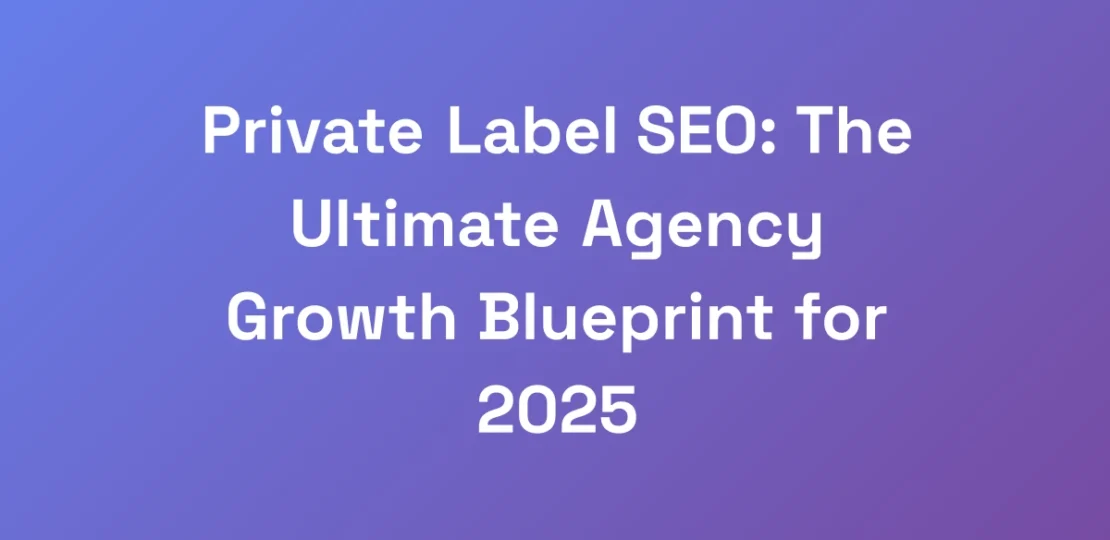 Private-Label-SEO-The-Ultimate-Agency-Growth-Blue