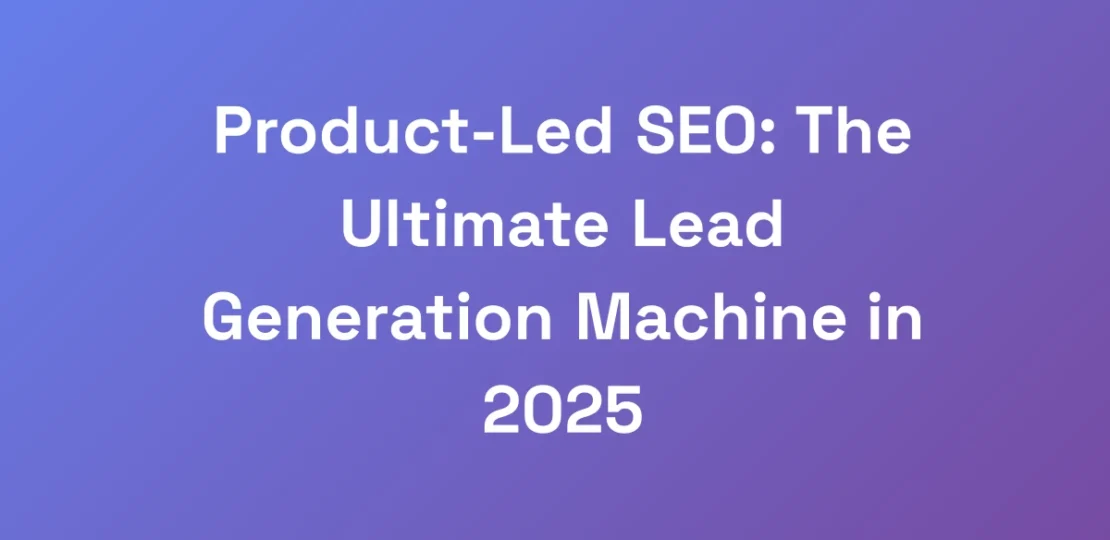 Product-Led-SEO-The-Ultimate-Lead-Generation-Mach