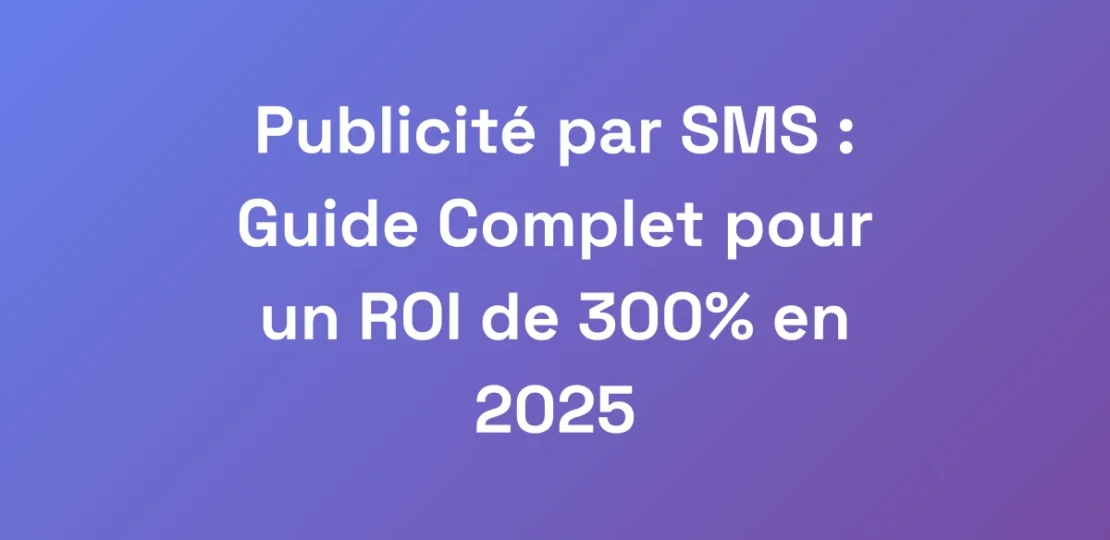 Publicite-par-SMS-Guide-Complet-pour-un-ROI-de-3