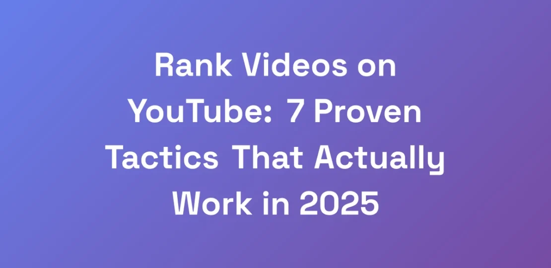 Rank-Videos-on-YouTube-7-Proven-Tactics-That-Actu