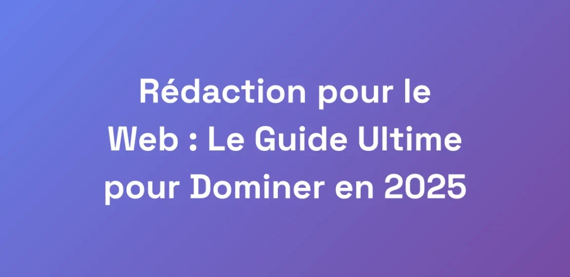 Redaction-pour-le-Web-Le-Guide-Ultime-pour-Domin