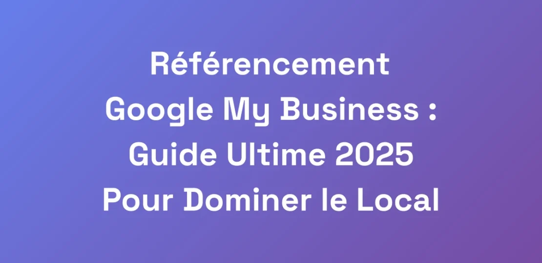 Referencement-Google-My-Business-Guide-Ultime-20