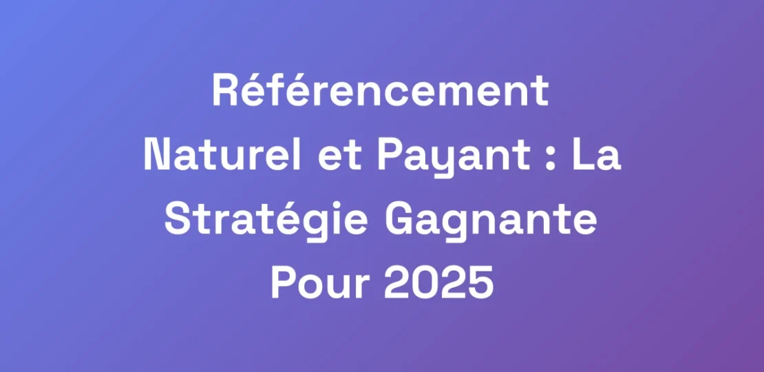 Referencement-Naturel-et-Payant-La-Strategie-Gag