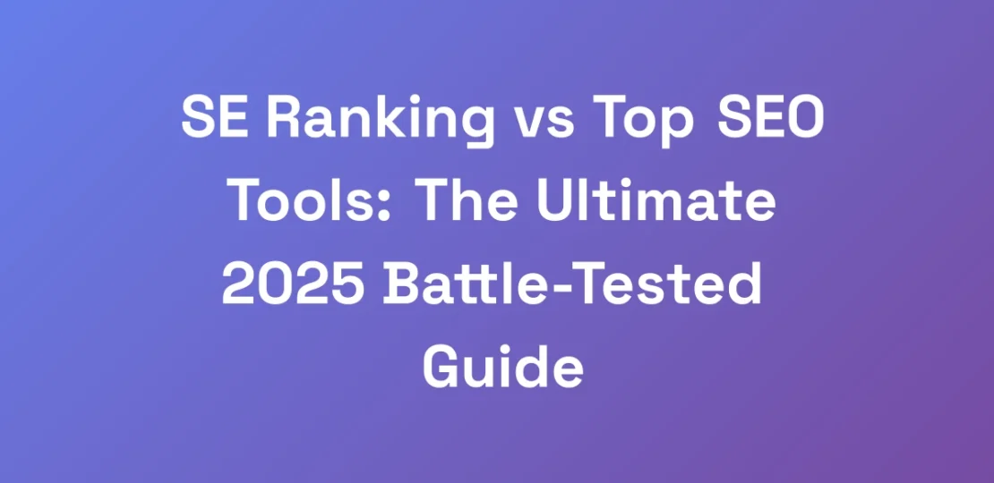 SE-Ranking-vs-Top-SEO-Tools-The-Ultimate-2025-Bat