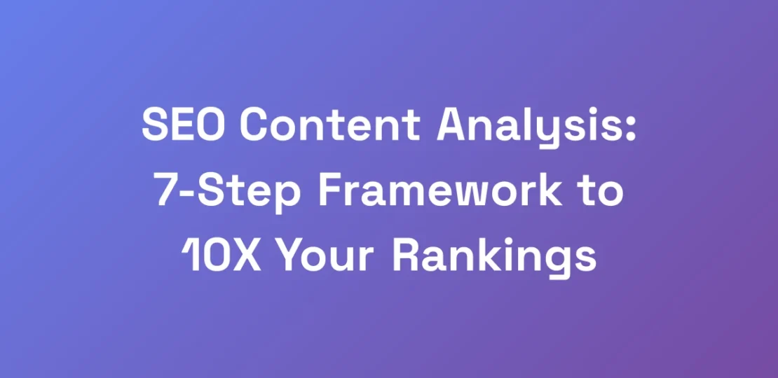 SEO-Content-Analysis-7-Step-Framework-to-10X-Your