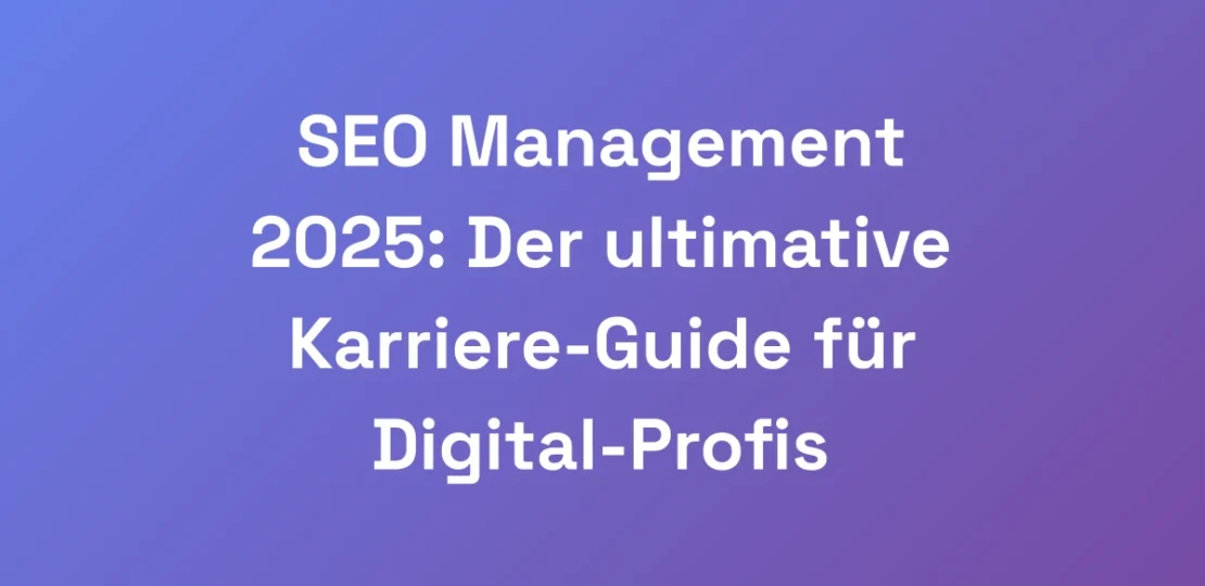 SEO-Management-2025-Der-ultimative-Karriere-Guide