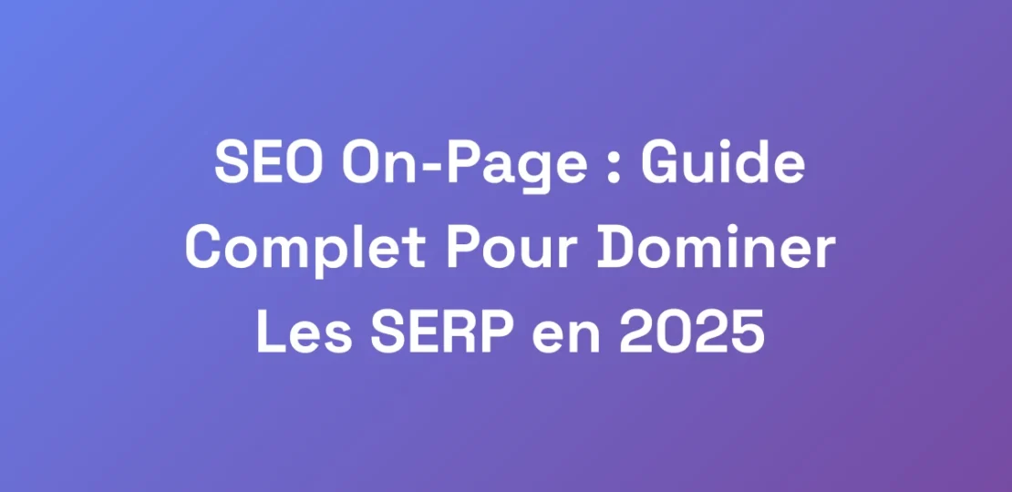 SEO-On-Page-Guide-Complet-Pour-Dominer-Les-SERP-