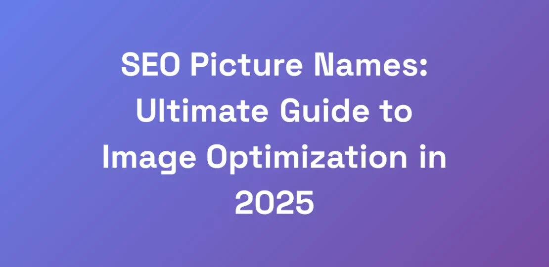 SEO-Picture-Names-Ultimate-Guide-to-Image-Optimiz