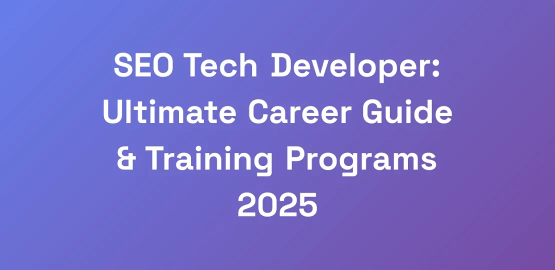 SEO-Tech-Developer-Ultimate-Career-Guide-Traini