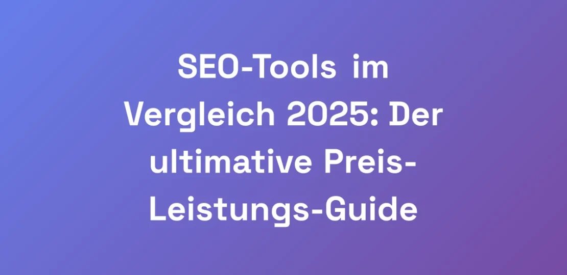 SEO-Tools-im-Vergleich-2025-Der-ultimative-Preis-