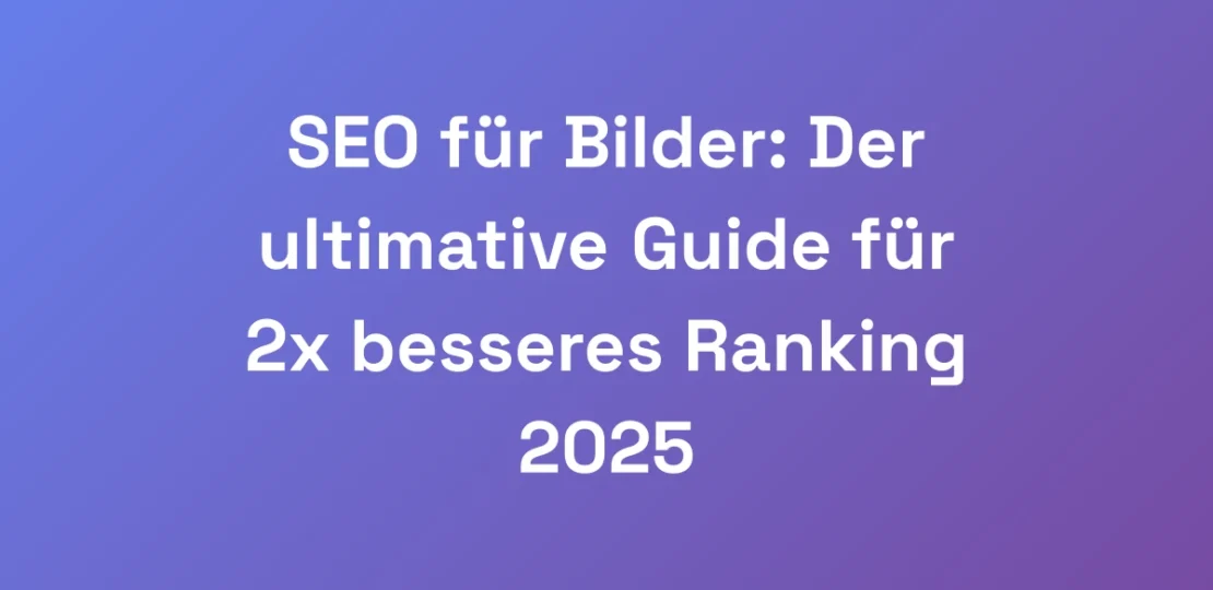 SEO-fur-Bilder-Der-ultimative-Guide-fur-2x-besser