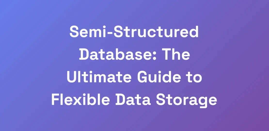 Semi-Structured-Database-The-Ultimate-Guide-to-Fl