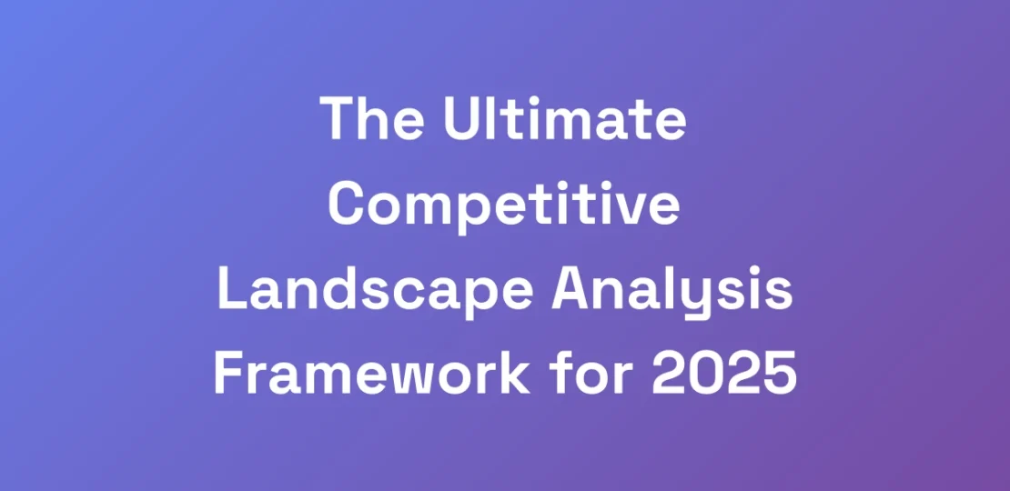 The-Ultimate-Competitive-Landscape-Analysis-Framew
