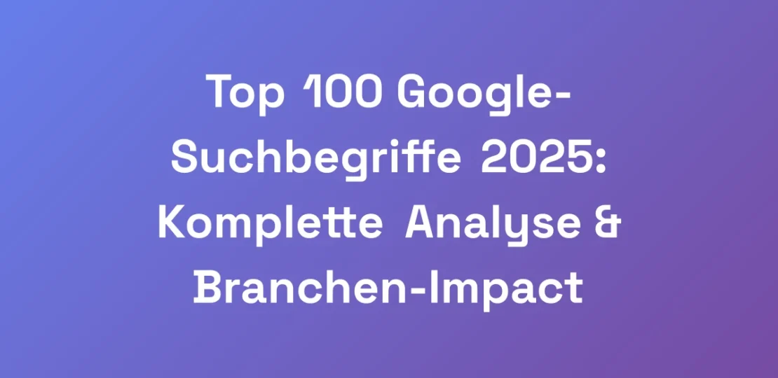 Top-100-Google-Suchbegriffe-2025-Komplette-Analys