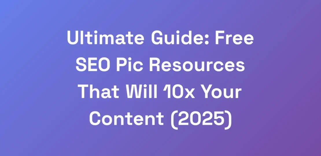 Ultimate-Guide-Free-SEO-Pic-Resources-That-Will-1