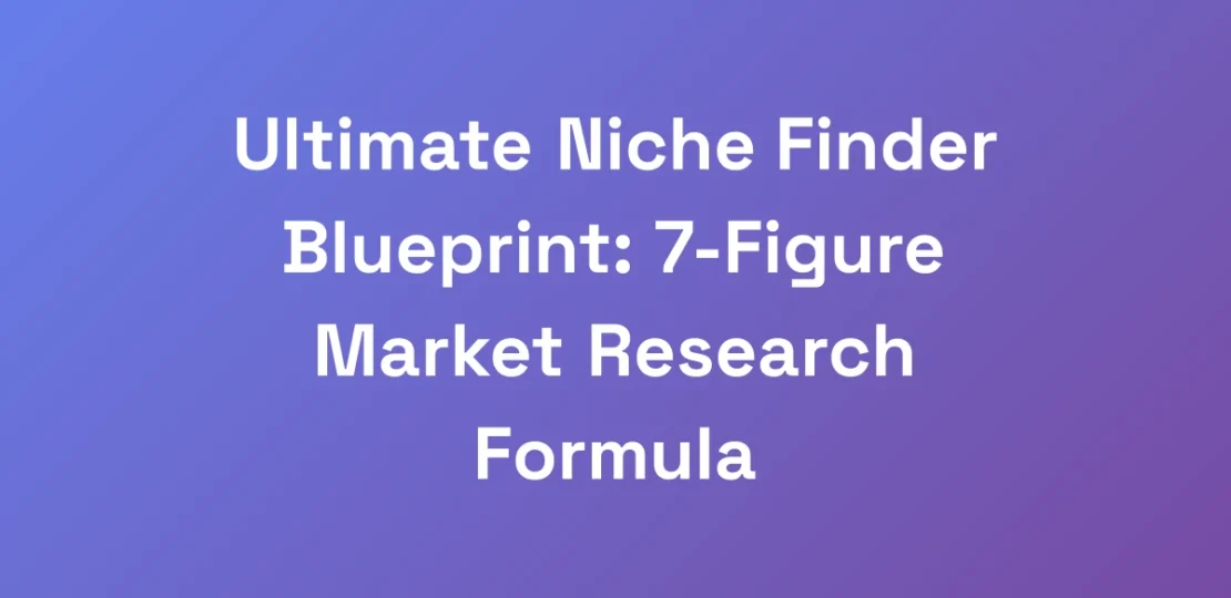 Ultimate-Niche-Finder-Blueprint-7-Figure-Market-R