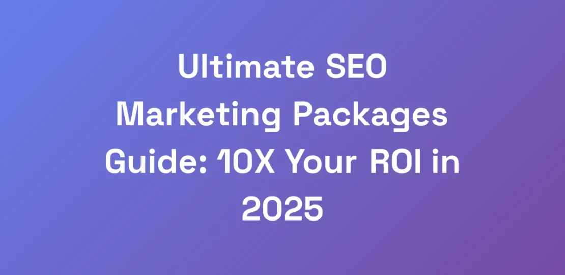 Ultimate-SEO-Marketing-Packages-Guide-10X-Your-RO
