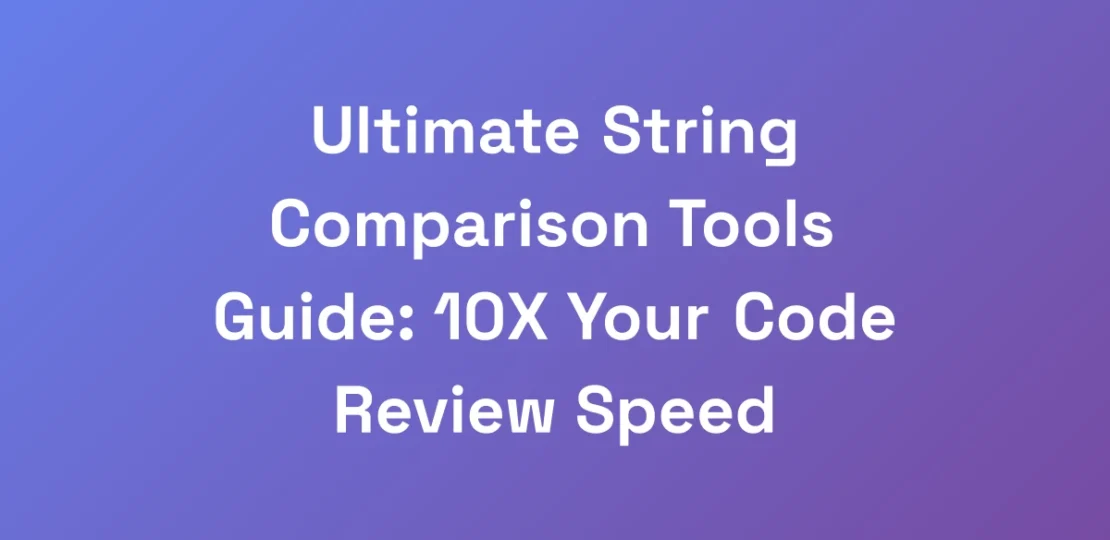 Ultimate-String-Comparison-Tools-Guide-10X-Your-C