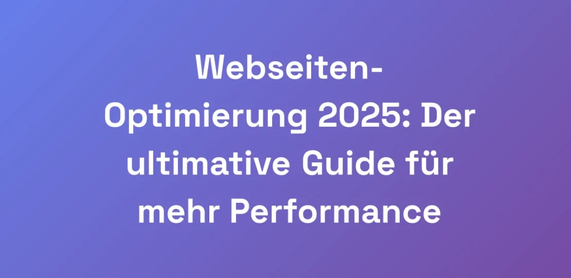 Webseiten-Optimierung-2025-Der-ultimative-Guide-f