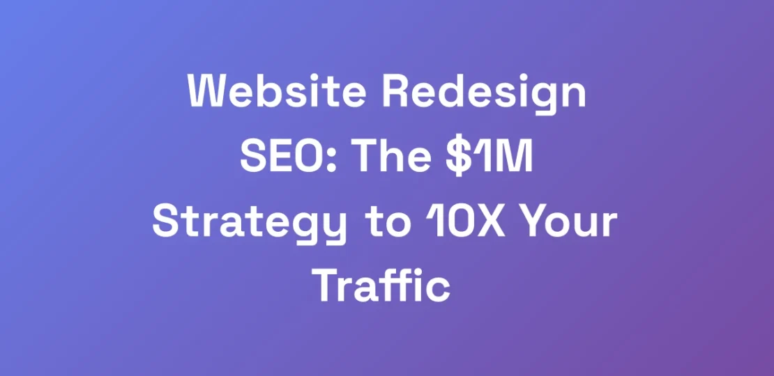 Website-Redesign-SEO-The-1M-Strategy-to-10X-Your