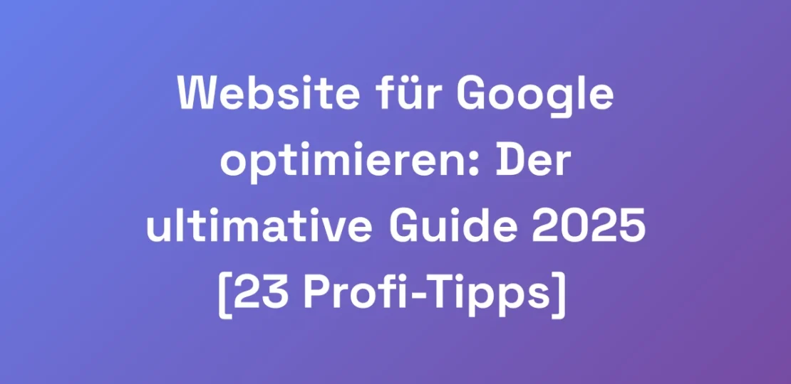 Website-fur-Google-optimieren-Der-ultimative-Guid