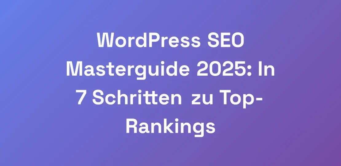 WordPress-SEO-Masterguide-2025-In-7-Schritten-zu-