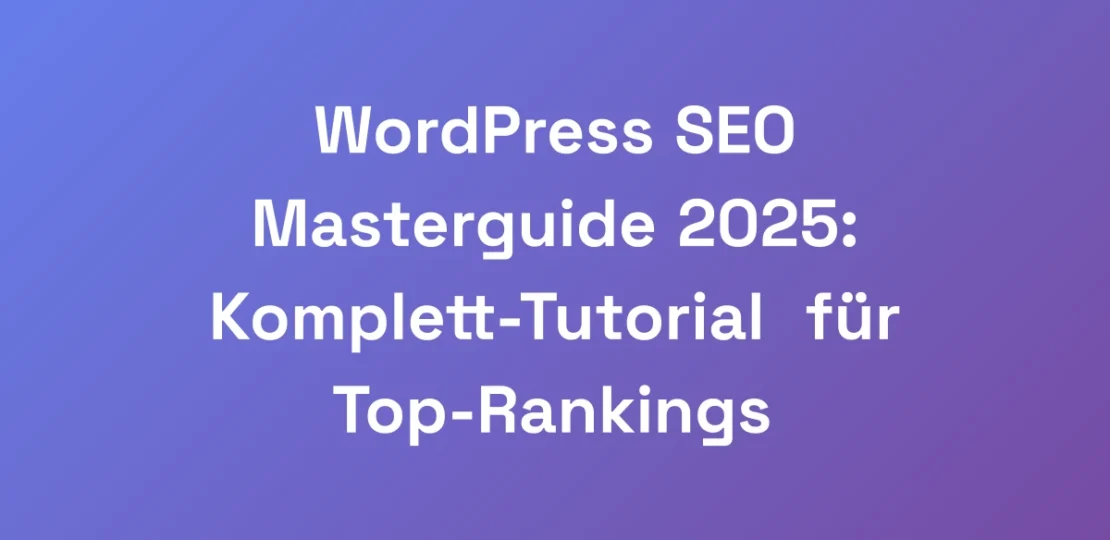 WordPress-SEO-Masterguide-2025-Komplett-Tutorial-