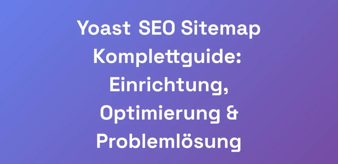 Yoast-SEO-Sitemap-Komplettguide-Einrichtung-Opti