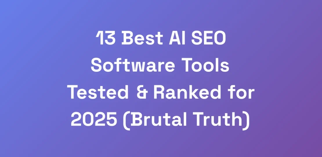 13-Best-AI-SEO-Software-Tools-Tested-Ranked-for-
