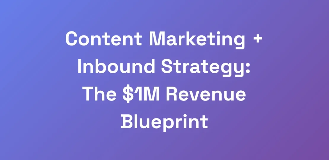 Content-Marketing-Inbound-Strategy-The-1M-Reve