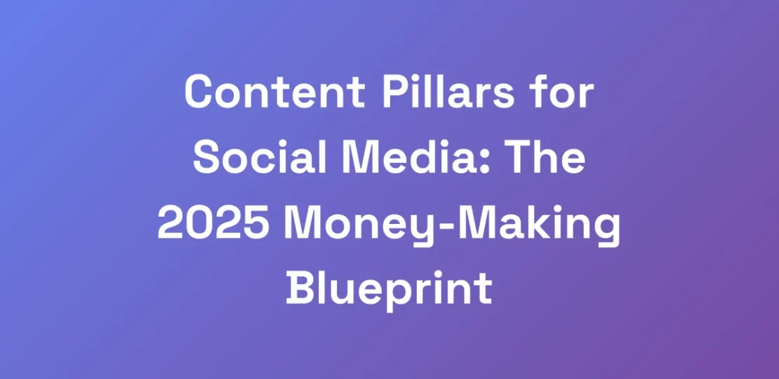 Content-Pillars-for-Social-Media-The-2025-Money-M