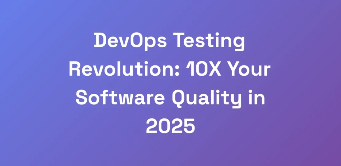 DevOps-Testing-Revolution-10X-Your-Software-Quali