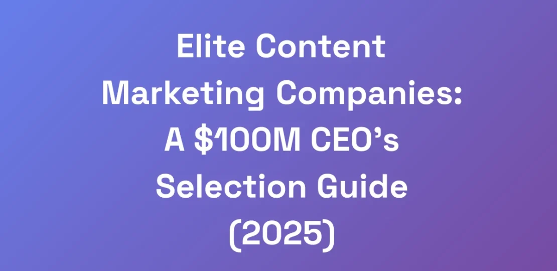 Elite-Content-Marketing-Companies-A-100M-CEOs-S