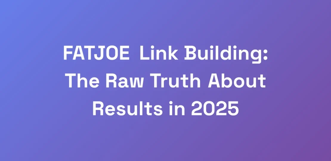 FATJOE-Link-Building-The-Raw-Truth-About-Results-