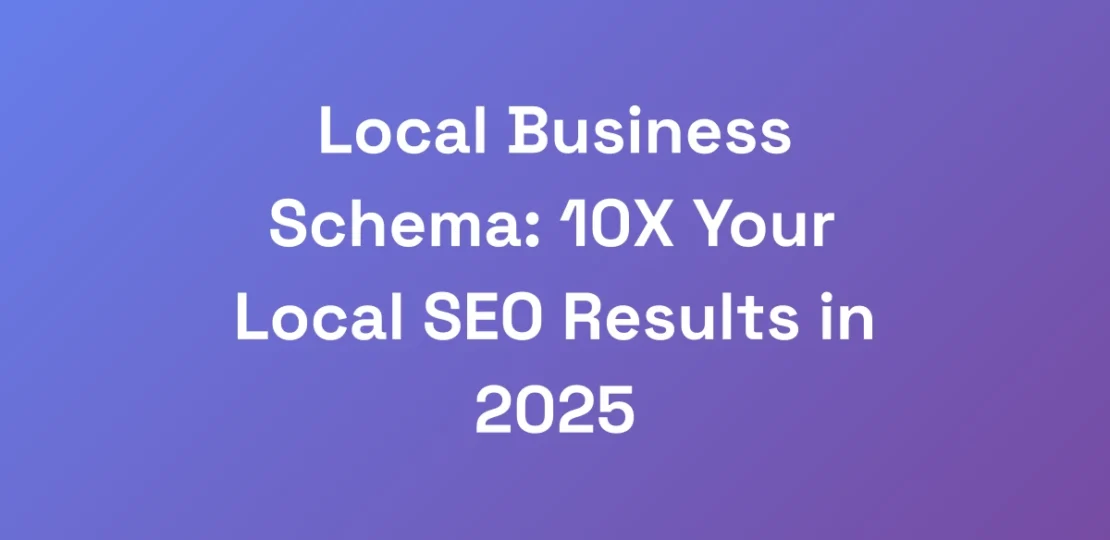 Local-Business-Schema-10X-Your-Local-SEO-Results-