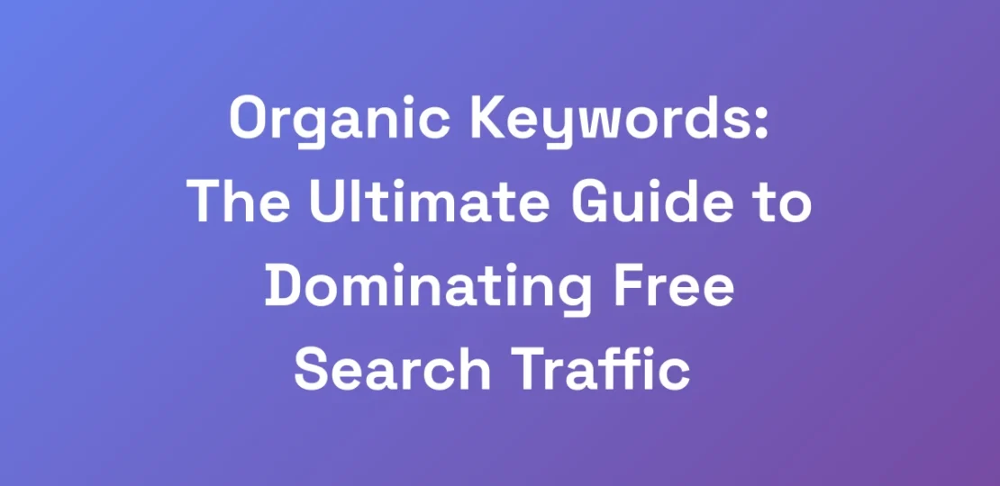 Organic-Keywords-The-Ultimate-Guide-to-Dominating